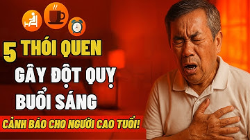 Báo Động Đỏ: 5 Thói Quen Buổi Sáng Tăng Nguy Cơ Đột Quỵ Gấp Đôi Ở Người Cao Tuổi!