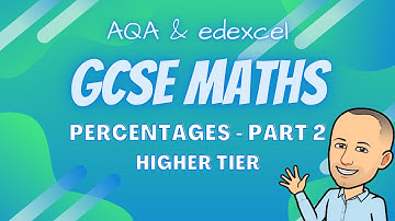 GCSE Maths Percentages Notes Walkthrough (Part 2)