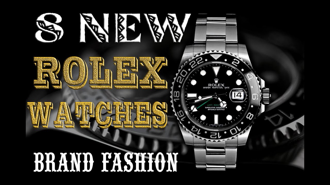 Top 8 Best new Rolex Watches Buy 2020 Top 8 Latest Rolex Watches Buy