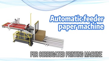 2022 Automatic feeder machine for corrugated lead edge printing line