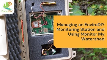 Managing an EnviroDIY Monitoring Station and Using Monitor My Watershed