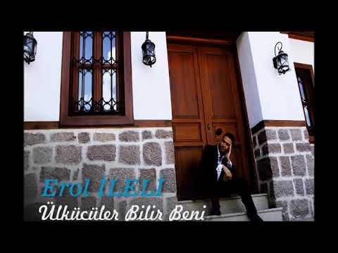 Erol İLELİ - Ülkücüler Bilir Beni