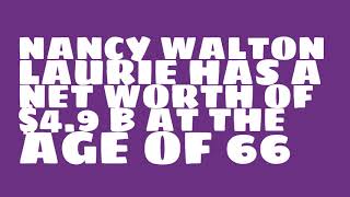 Famous How rich is Nancy Walton Laurie? Profile