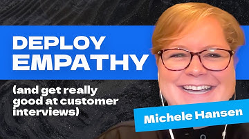 A masterclass in customer research as a founder - Michele Hansen, Deploy Empathy