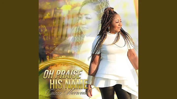 OH PRAISE HIS NAME