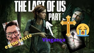 THE LAST OF US Part II | ELE MORREU? HORA DA VINGANÇA! #03