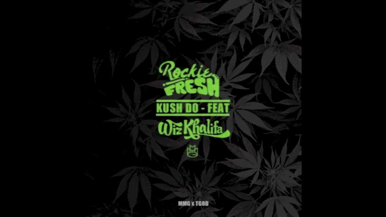 Watch Rockie Fresh - Kush Do (Featuring Wiz Khalifa) on YouTube Watch Rockie Fresh - Kush Do (Featuring Wiz Khalifa) on YouTube