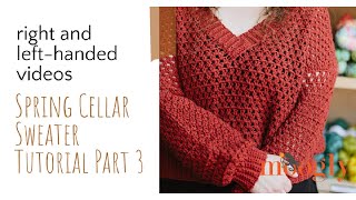 How to Crochet: Spring Cellar Sweater Part 3 (Right Handed)