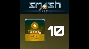 Smash Hit Checkpoint/Level 10 (Training mode) (Original vs reverse)