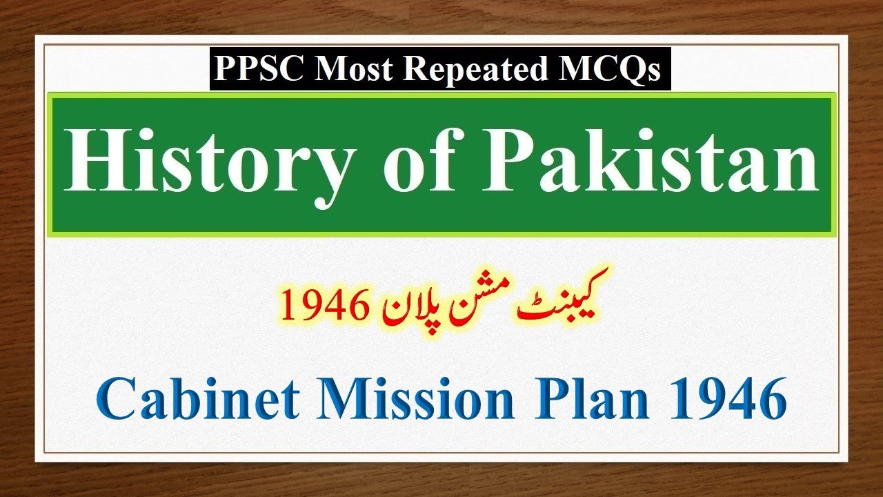 Cabinet Mission Plan 1946 | History of Pakistan MCQs 