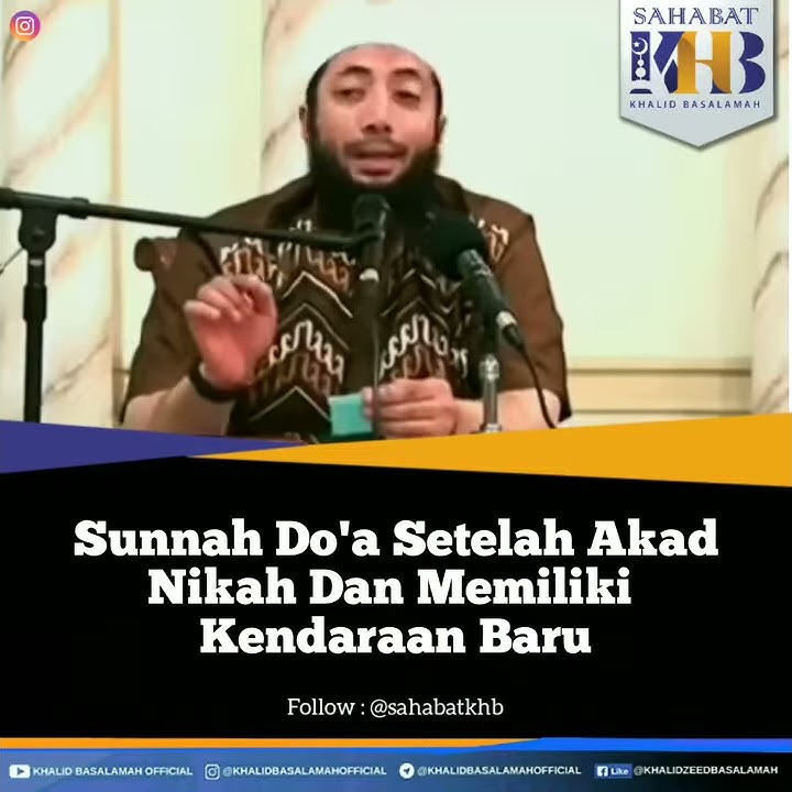 Sunnah do'a setelah akad nikah dan membeli kendaraan | Ustadz Khalid Basalamah