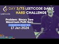 Day 3/75: Problem Name: Binary Tree Maximum Path Sum | Leetcode | #75DaysHardLeetcode