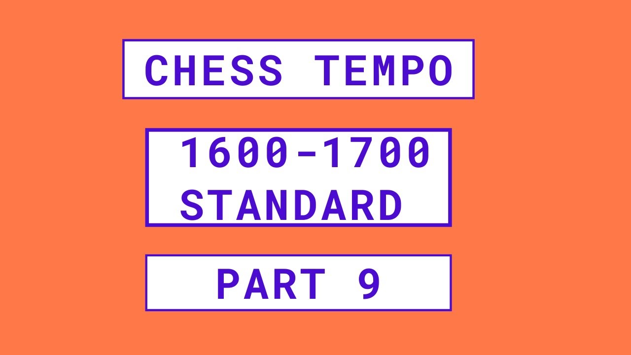 ChessTempo Rating Ladder 1600-1700 Standard pt.9 