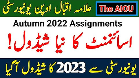 AIOU Assignment New Schedule Announced 2023 || AIOU Autumn 2022 Assignments Schedule || The AIOU