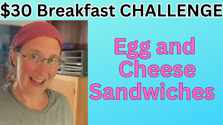 A month of breakfasts for $30- egg and cheese sandwiches and Challenge wrap up