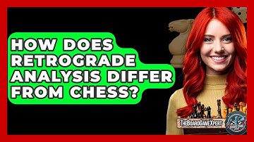 How Does Retrograde Analysis Differ From Chess? - The Board Game Xpert