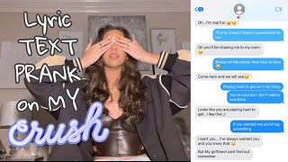 SONG LYRIC TEXT PRANK ON MY CRUSH!!!! (GONE WRONG…)