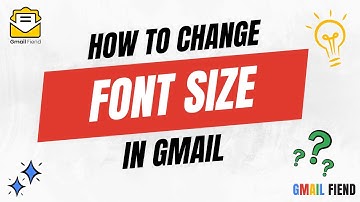 How to Change Font Size in Gmail | Gmail Fiend 2023