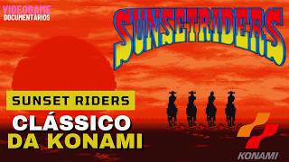 SUNSET RIDERS I O clássico da KONAMI que nos trouxe diversão total no velho-oeste selvagem
