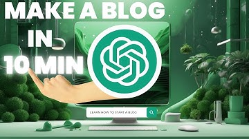 how do i start a blog using chatgpt less than 10 minutes