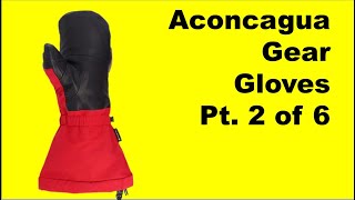 Aconcagua Gear List, Gloves, Part 2 of 7 #aconcagua