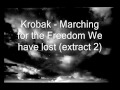 Krobak - Marching for the Freedom We have lost (extract 2)