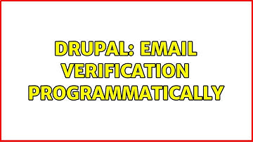 Drupal: Email verification programmatically