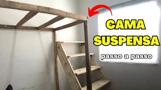 fizemos uma CAMA SUSPENSA estilo mezanino! PARTE 1