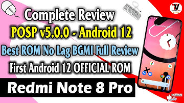 POSP v5.0.0 Android 12 for Redmi Note 8 Pro (Better than MIUI 12 - Complete Review & Installation)