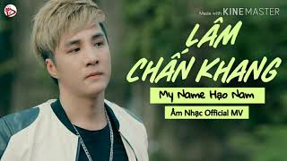 MY NAME HẠO NAM - LÂM CHẤN KHANG | OST THỜI NIÊN THIẾU TRẦN HẠO NAM[LYRICS OFFICIAL](NHẠC TẾT 2020)