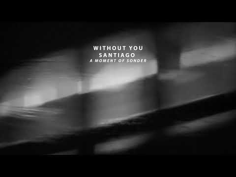 Santiago - Without You (Official Audio)