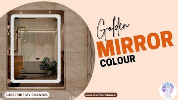 Golden Mirror Colour #Sehrawatbrothers #Mirror #Glass #TouchSensor