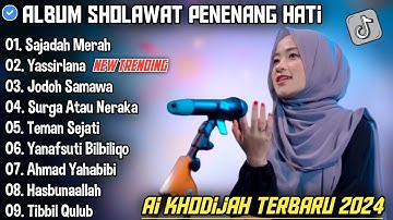 ALBUM SAJADAH MERAH AI KHODIJAH ° COVER SHOLAWAT TERBARU 2024 KOMPILASI SHOLAWAT TERBARU 2023 ++