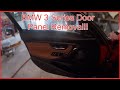 BMW 3 Series Door Panel Easy Removal!!