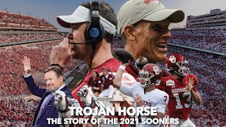 Trojan Horse | The Story of the 2021 Sooners