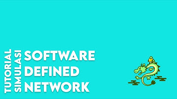 TUTORIAL SIMULASI JARINGAN SOFTWARE DEFINED NETWORK DENGAN RYU CONTROLLER