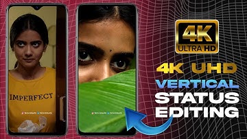 4K UDH Vertical Fullscrreen Video Editing | Telegram Trending 4K Vertical Status - Tech Isolate