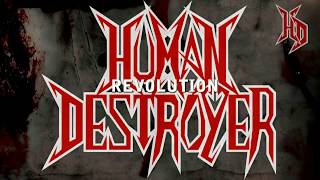 HUMAN DESTROYER - revolution