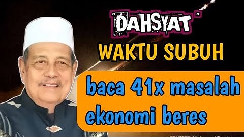 Sakral WAKTU SUBUH baca 41 kali , ekonomi beres, hutang lunas, rejeki mengalir deras KH Abdul Ghofur