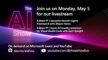AI Show LIVE | Semantic Kernel and Azure AI Foundry Extension