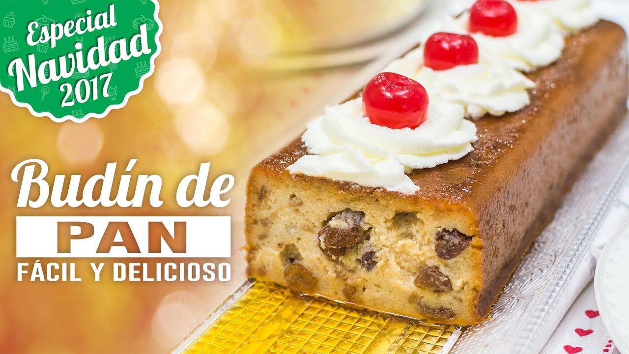 BUDÍN O PUDÍN DE PAN ESPECIAL NAVIDAD Quiero Cupcakes! YouTube