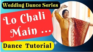 lo Chali Main    Dance Steps  Easy Dance Steps For Wedding  Wedding Sangeet Dance