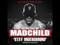 MADCHILD - Stay Underground