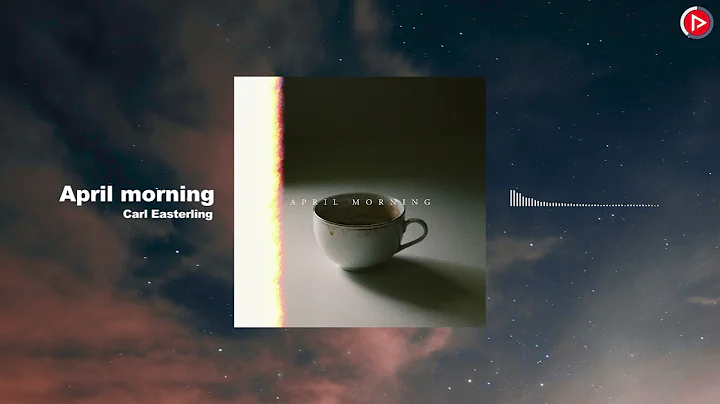 Carl Easterling - April morning