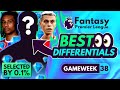 FPL GW38 BEST DIFFERENTIALS | Transfers to Win Your Mini League | Gameweek 38 Fantasy Premier League