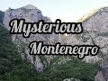Загадкова Чорногорія - Mysterious Montenegro - July,2021