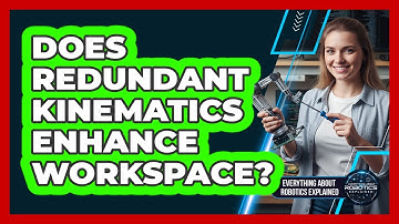 Does Redundant Kinematics Enhance Workspace?