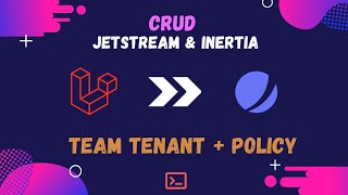 05 Laravel Jetstream/Inertia CRUD com TDD - Teams, Tenant e Policy