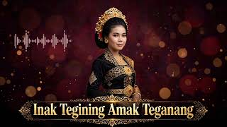 Inak Tegining Amak Teganang | A song created by the Sasak people of Lombok