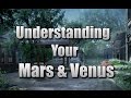 Understanding Mars & Venus in the Birthchart.